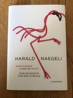 Harald Naegeli - Nur fliegen kann er nicht (Res Strehle)