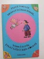 Kinderbuch "Wenn ich mir etwas wünschen könnte" Franz Hohler