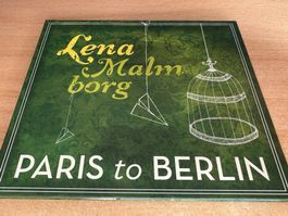 Lena Malmborg - Paris to Berlin