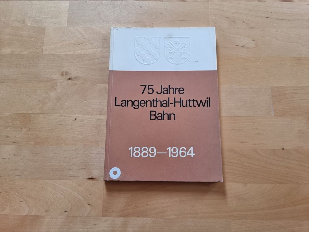 75 Jahre LangenthalHuttwilBahn 18891964 Kaufen auf Ricardo