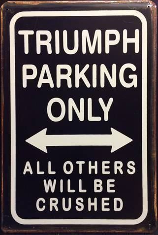 Insegne: Rusty  Blechschild-TRIUMPH PARKING ONLY – Nuovo (secondo la descrizione) da Rupperswil venduto da big-one-sale