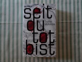 Sophie Mc Kenzie - Seit du tot bist - Thriller - B753