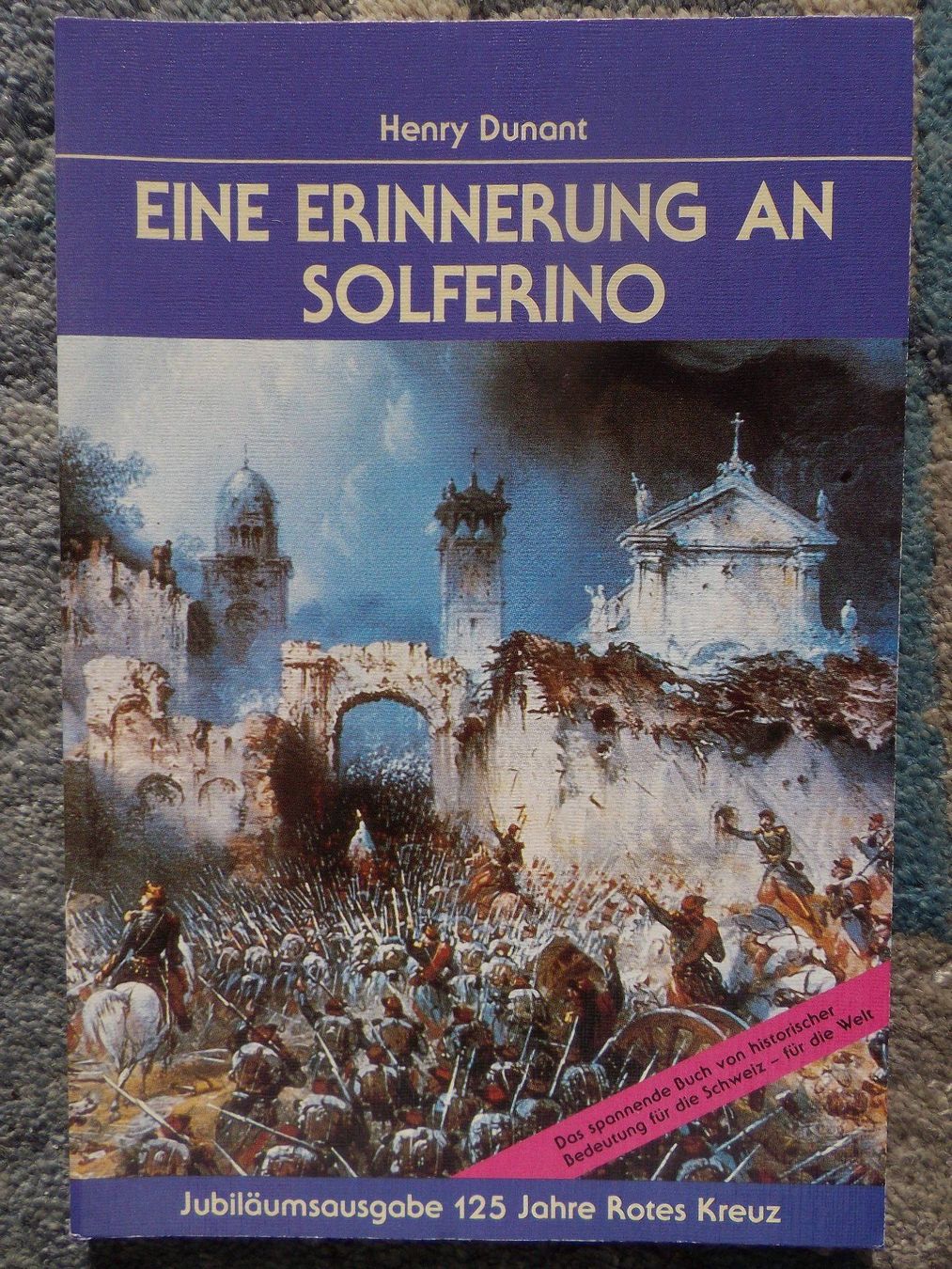Libri: Eine Erinnerung an Solferino  Henry Dunant – Usato da Uster venduto da urs_75by