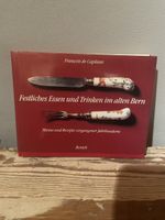 Festliches Essen und Trinken im alten Bern – Kochbuch