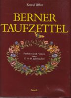 Berner Taufzettel Funktionen und Formen vom 17. bis 19. Jhr.