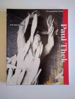 Paul Thek: The Wonderful World That Almost Was. Aufl.1000 Ex