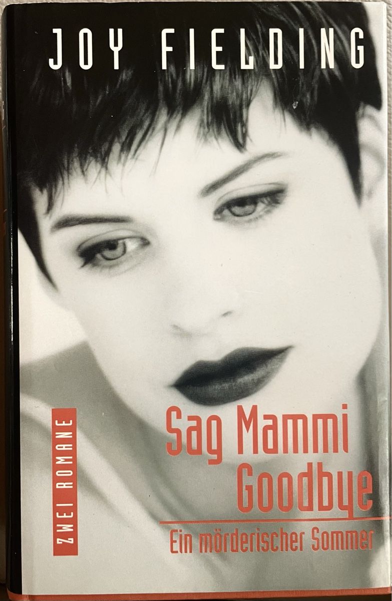 Libri: 2 X JOY FIELDING -SAG NAMI GOODBYE - EIN MÖRDERISCHER SOMMER – Usato da Buchs AG venduto da fischli610