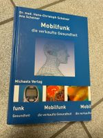 Mobilfunk die verkaufte Gesundheit: Gebundene Ausgabe
