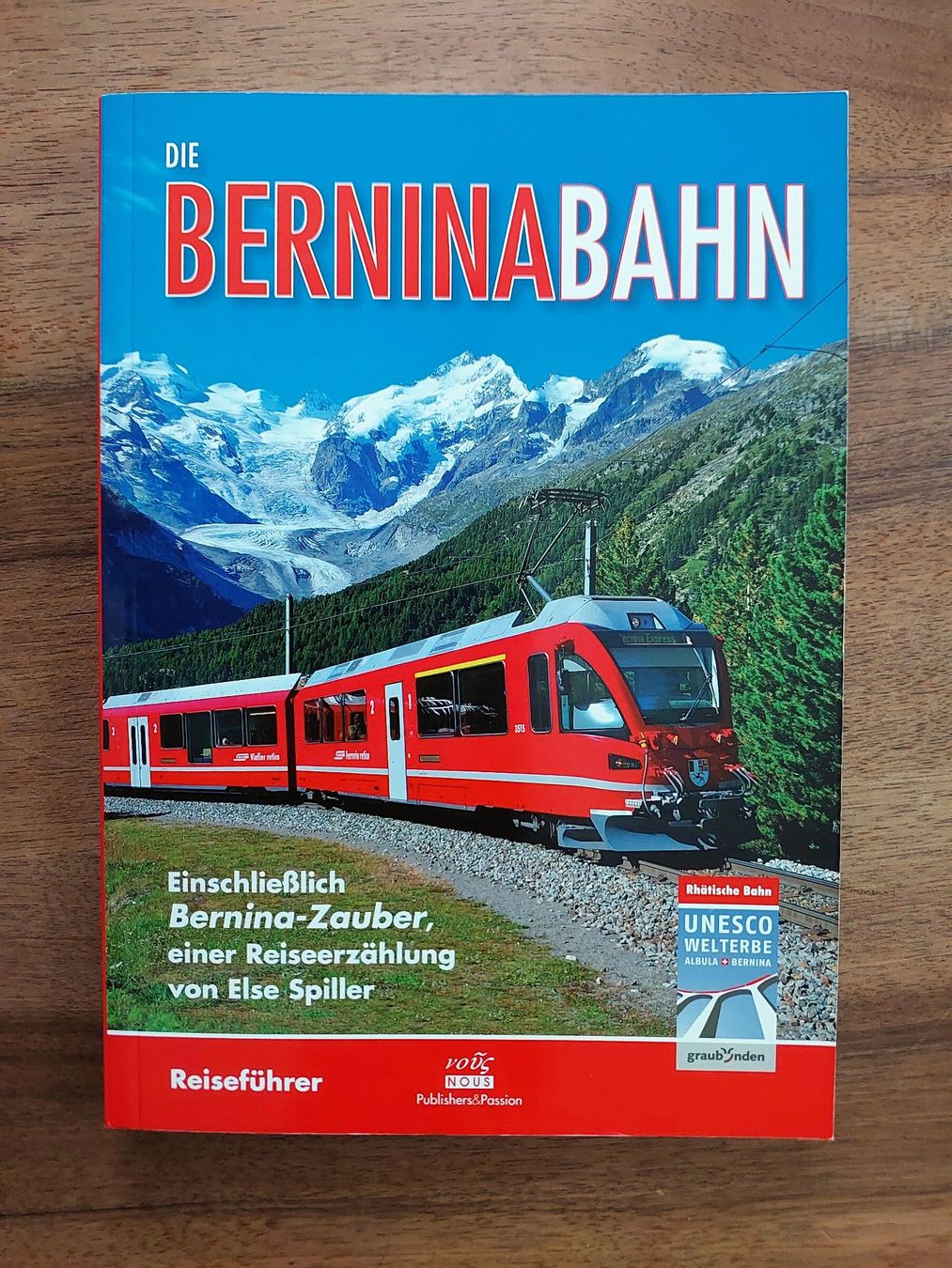 Bücher: Reiseführer - Die Berninabahn – Gebraucht aus Schönenwerd von Steidi