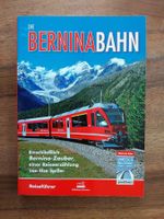 Reiseführer - Die Berninabahn