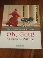 OH, GOTT! der Kreuzweg Zölibat Gabriella Loser Friedli
