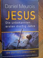 Daniel Meurois - Jesus: Die unbekannten 30 Jahre. neuwertig