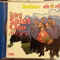 Keiser Chörli CD - Gruezzi, Salut, Ciao, Allegra, Top Zus...