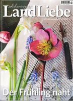 Schweizer LandLiebe Magazin - Frühling 2024 - Gartenwissen