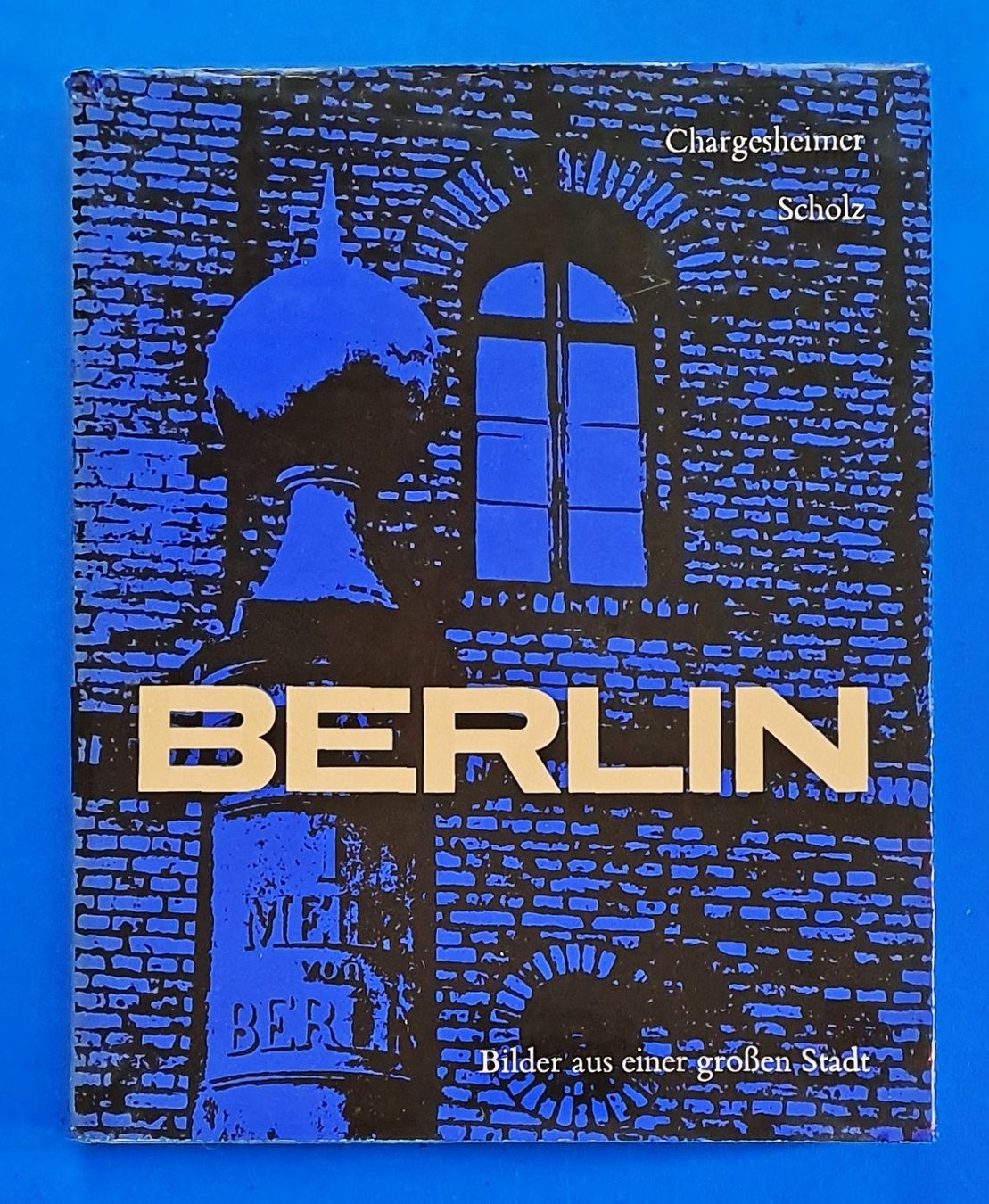 Libri: Chargesheimer / Scholz: BERLIN  Origin. EA 1959 mit SU - TOP – Usato da Zürich venduto da archiphil