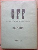 CFF - Pour un anniversaire - 1847-1947 - Mermod