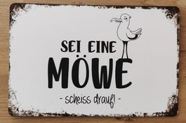 Sei eine Möwe - scheiss drauf!  -  Holzschild   (neu, OVP)