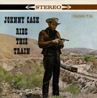 Johnny Cash [COLUMBIA Legacy] - Ride this Train
