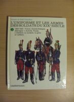 Uniforme et armes soldats du 19è s EDITION ORIGINALE 1982