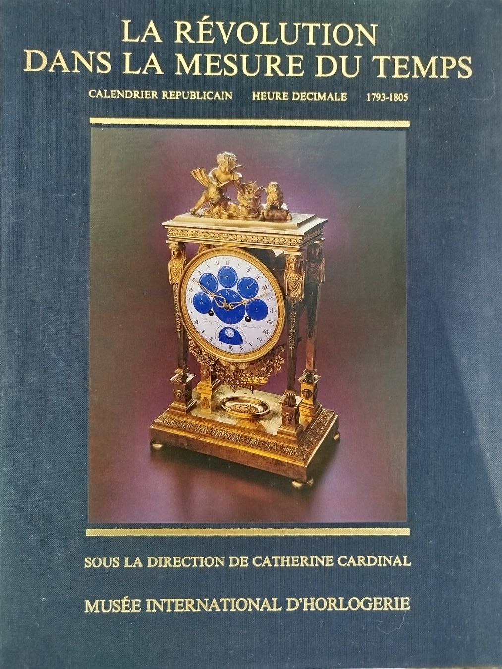 Libri: La révolution dans la mesure du temps / Catherine Cardinal – Usato da Porrentruy venduto da Olifante
