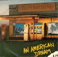 Single7  The Dirt Band  --  An American Dream