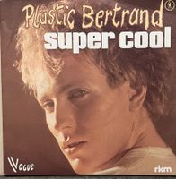 PLASTIC BERTRAND - SUPER COOL