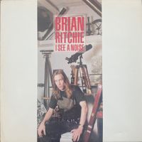 BRIAN RITCHIE - I SEE A NOISE