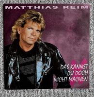 M. Reim - Das kannst du doch nicht machen - 7" Single - 1993