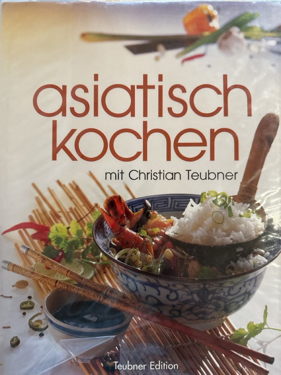 Bücher: Asiatisch kochen mit Christian Teubner Teubner Edition – Gebraucht aus Niederlenz von Lusado