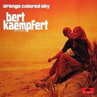 Bert Kaempfert - Orange Colored Sky [Polydor]