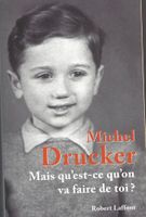 Michel Drucker - Mais qu'est-ce qu'on va faire de toi?