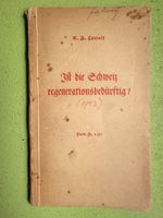 C. A. Loosli: Ist die Schweiz regenerationsbedürftig? 1912