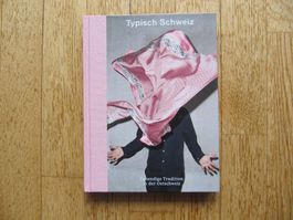 Typisch Schweiz Tradition in der OstCH - Kulturbuch, NEU