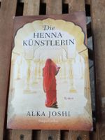 Die Henna-Künstlerin, Roman von Alka Joshi
