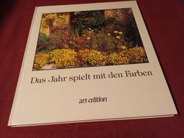 Das Jahr spielt mit den Farben - Ein Lyrikband mit Fotos