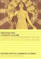 L'ancre et la plume - Journal suisse d'horlogerie 1876-2001