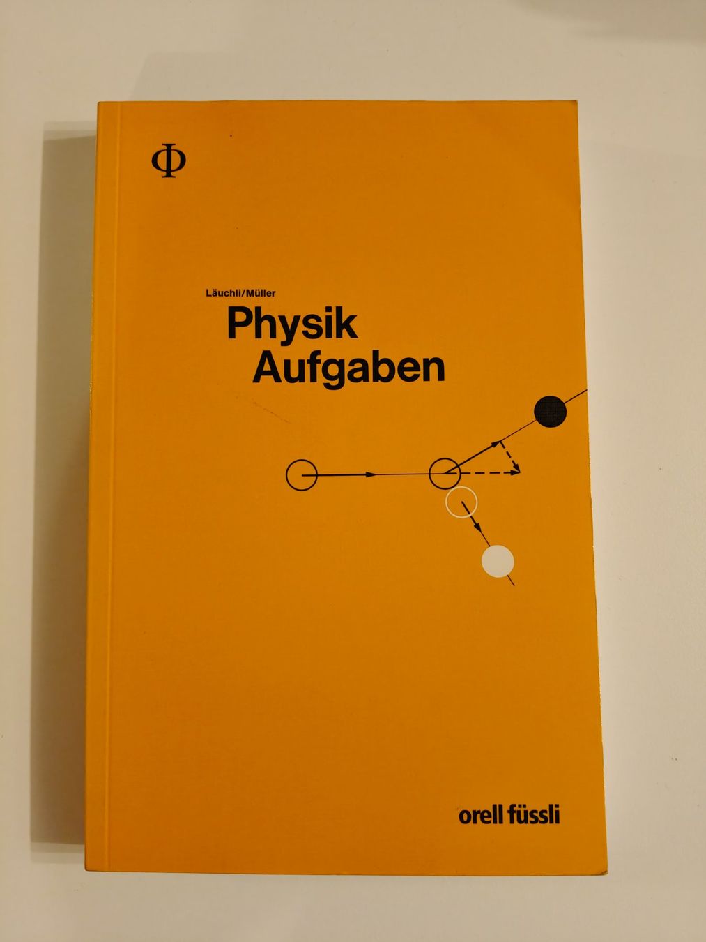 Bücher: Buch Physik Aufgaben Läuchli / Müller – Gebraucht aus Uetendorf von oinkioink88