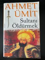 Sultani Öldürmek - Ahmet Ümit