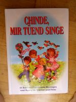 Chinde, mir tuend singe (55 Schwyzerlieder + Klavier Flöte)