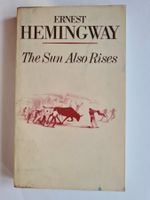 "The sun also rises" Ernest Hemingway