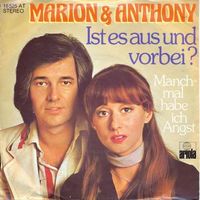 Marion & Anthony - Ist es aus und vorbei ? (7")