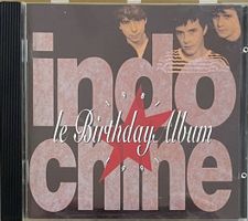 Indochine - Unita Le Birthday Album 1981-1991