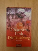 Charlotte Link: Die Täuschung Roman