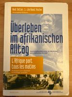 Überleben im afrikanischen Alltag Beat Sottas, Lilo Roost