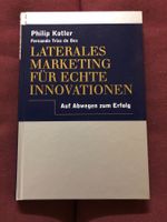 Laterales Marketing - echte Innovationen: Abwege zum Erfolg