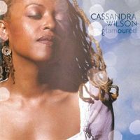 Cassandra Wilson [BLUE NOTE] Glamourd - with Calvin Jones,
