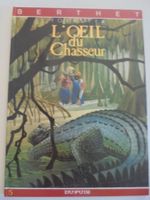 " L' oeil du chasseur " Berthet / Foerster. DUPUIS TBE - EX