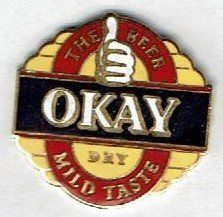 Placchette & Badge: The Beer OKAY  Dry – Usato da Hinterkappelen venduto da Schampus