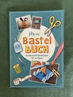Mein Bastelbuch: Kunterbunte Bastelideen 