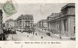 Genève - Hôtel des Postes et rue du Mont-Blanc